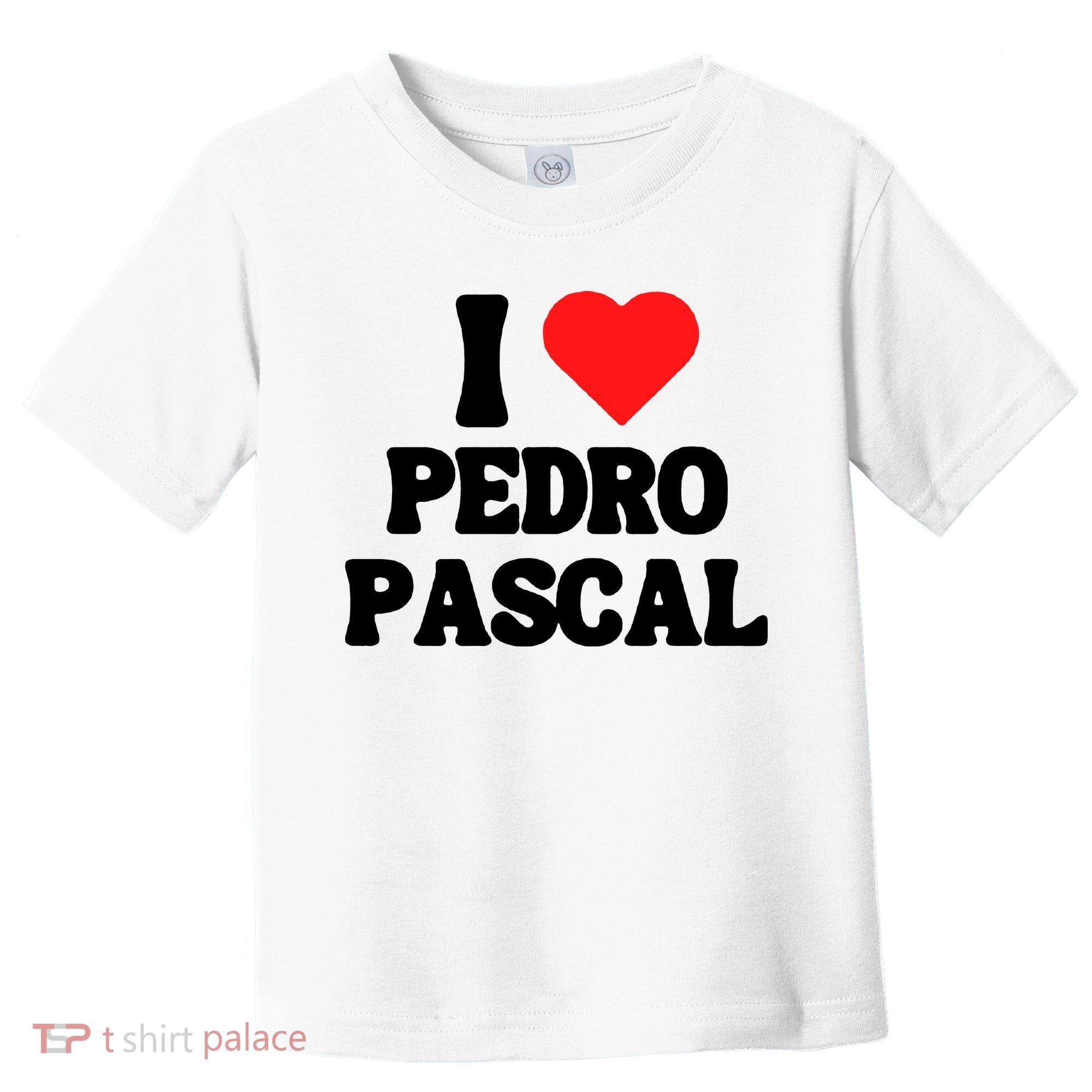 I Love Pedro Pascal Best Dad Ever Toddler T-Shirt
