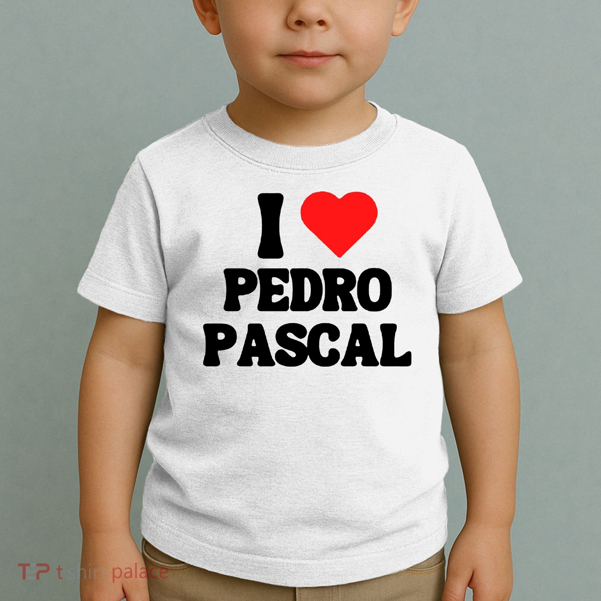 I Love Pedro Pascal Best Dad Ever Toddler T-Shirt