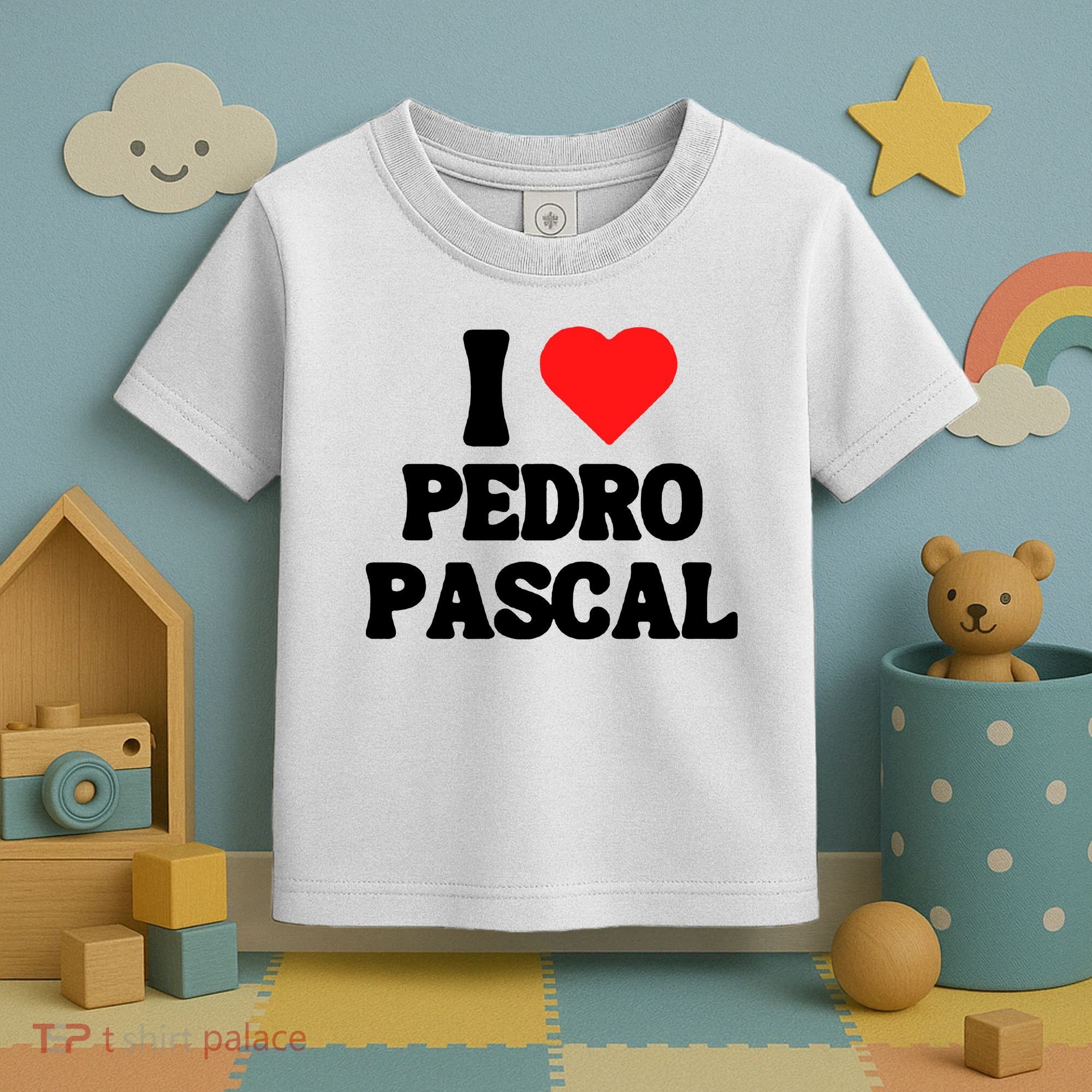I Love Pedro Pascal Best Dad Ever Toddler T-Shirt
