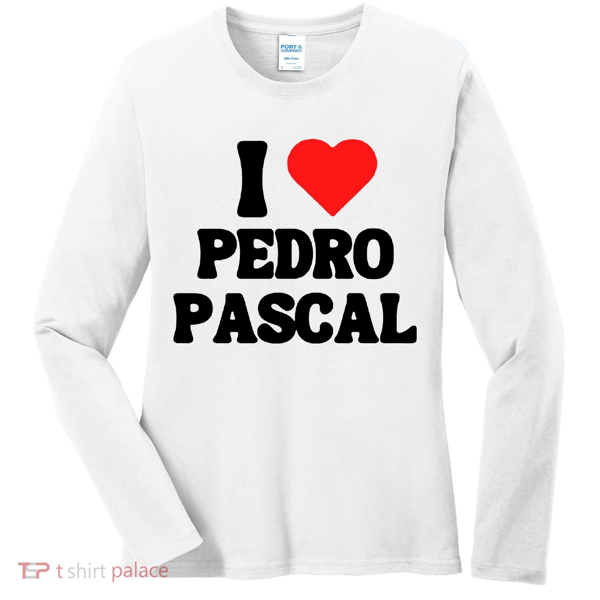 I Love Pedro Pascal Best Dad Ever Women's Long Sleeve Shirt