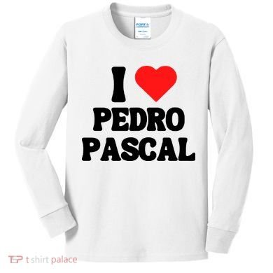 I Love Pedro Pascal Best Dad Ever Kids Long Sleeve Shirt