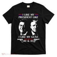 I Like President Like I Like My Guns 40 & 45 T-Shirt thumb 0
