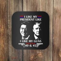 I Like President Like I Like My Guns 40 & 45 Coaster thumb 0