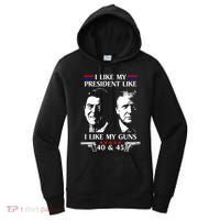 I Like President Like I Like My Guns 40 & 45 Women's Hoodie thumb 0