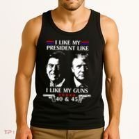 I Like President Like I Like My Guns 40 & 45 Tank Top thumb 3