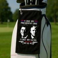 I Like President Like I Like My Guns 40 & 45 Golf Towel thumb 2