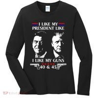 I Like President Like I Like My Guns 40 & 45 Women's Long Sleeve Shirt thumb 0