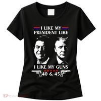 I Like President Like I Like My Guns 40 & 45 Women's T-Shirt thumb 0