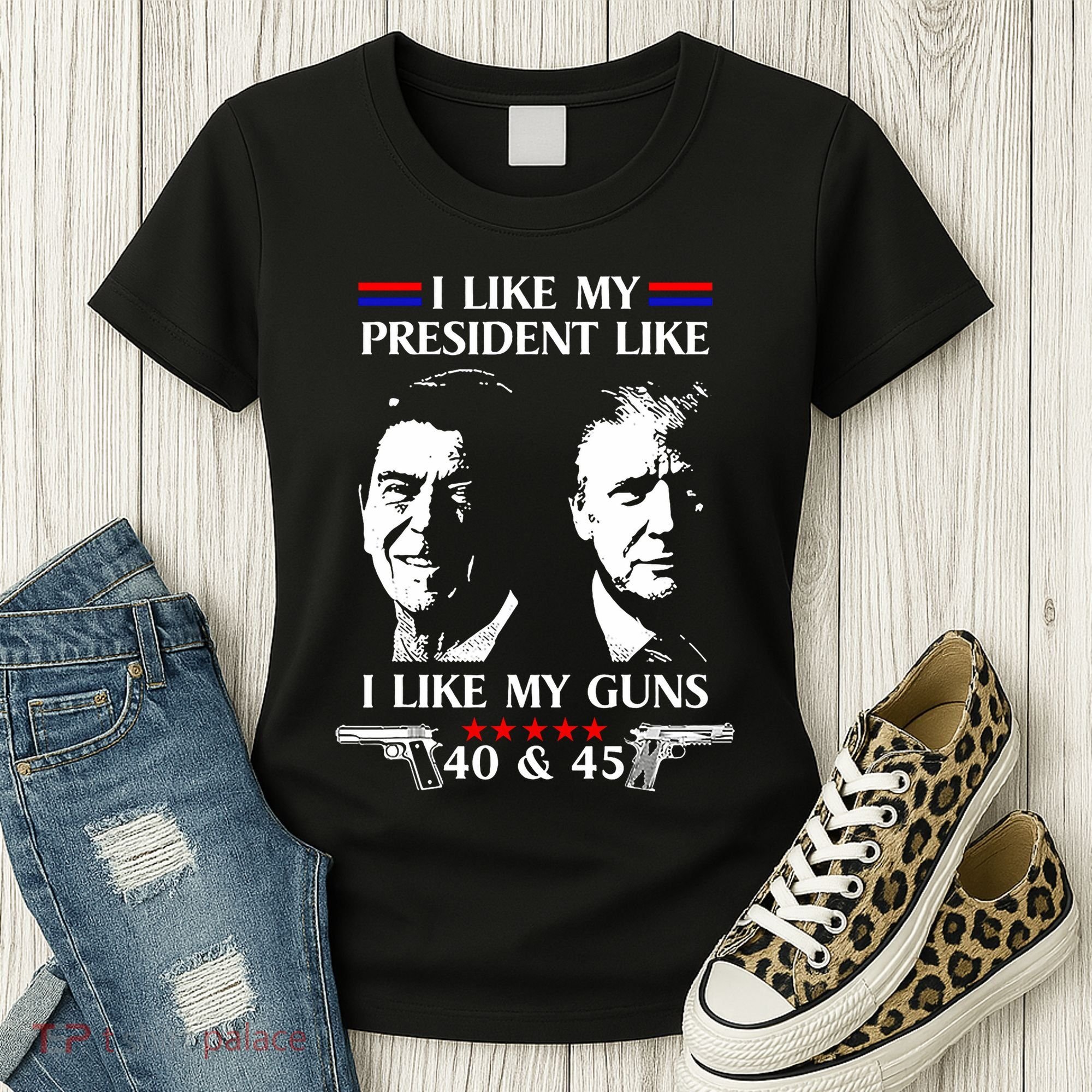 I Like President Like I Like My Guns 40 & 45 Women's T-Shirt