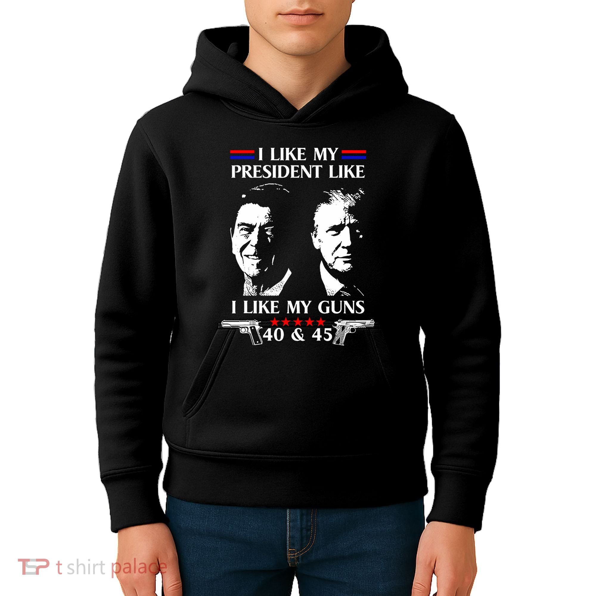 I Like President Like I Like My Guns 40 & 45 Kids Hoodie