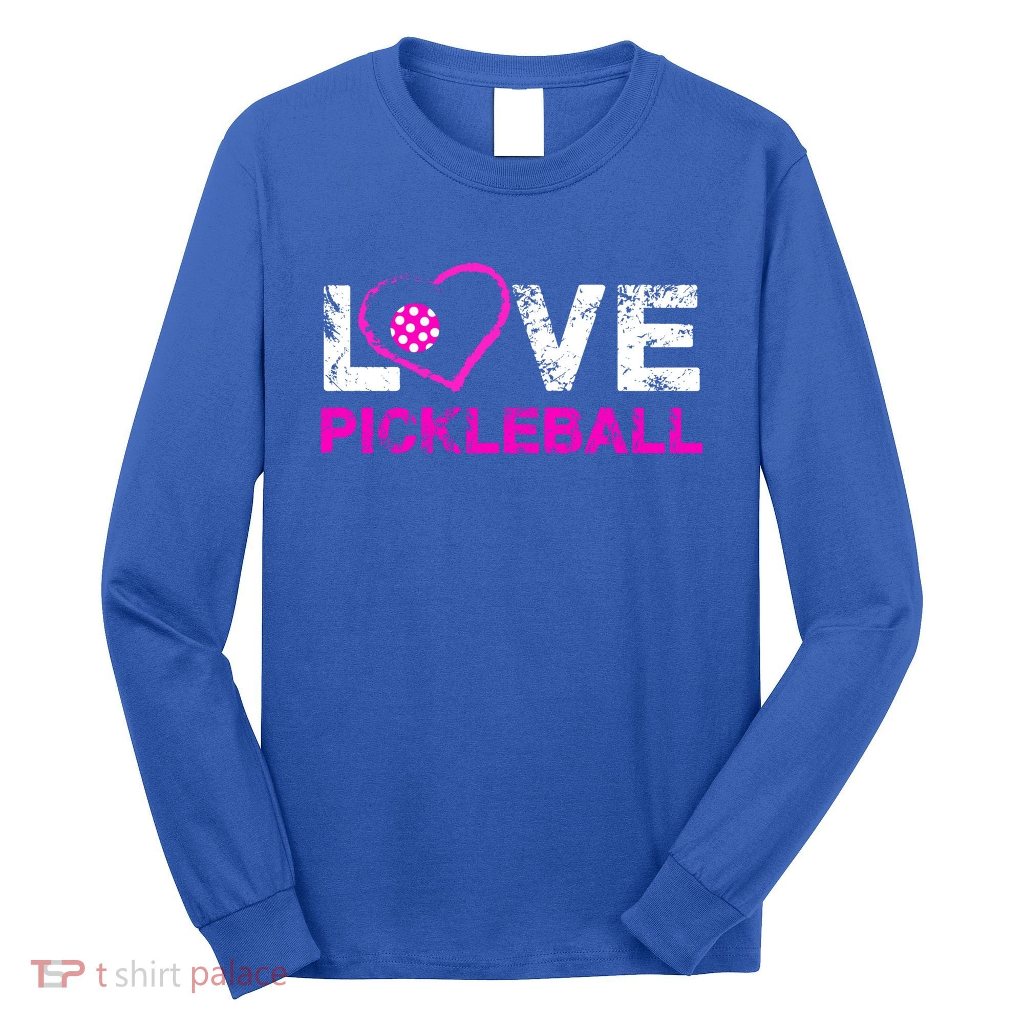 I Love Pickleball Great Gift 'S Pickleball Gift Long Sleeve Shirt