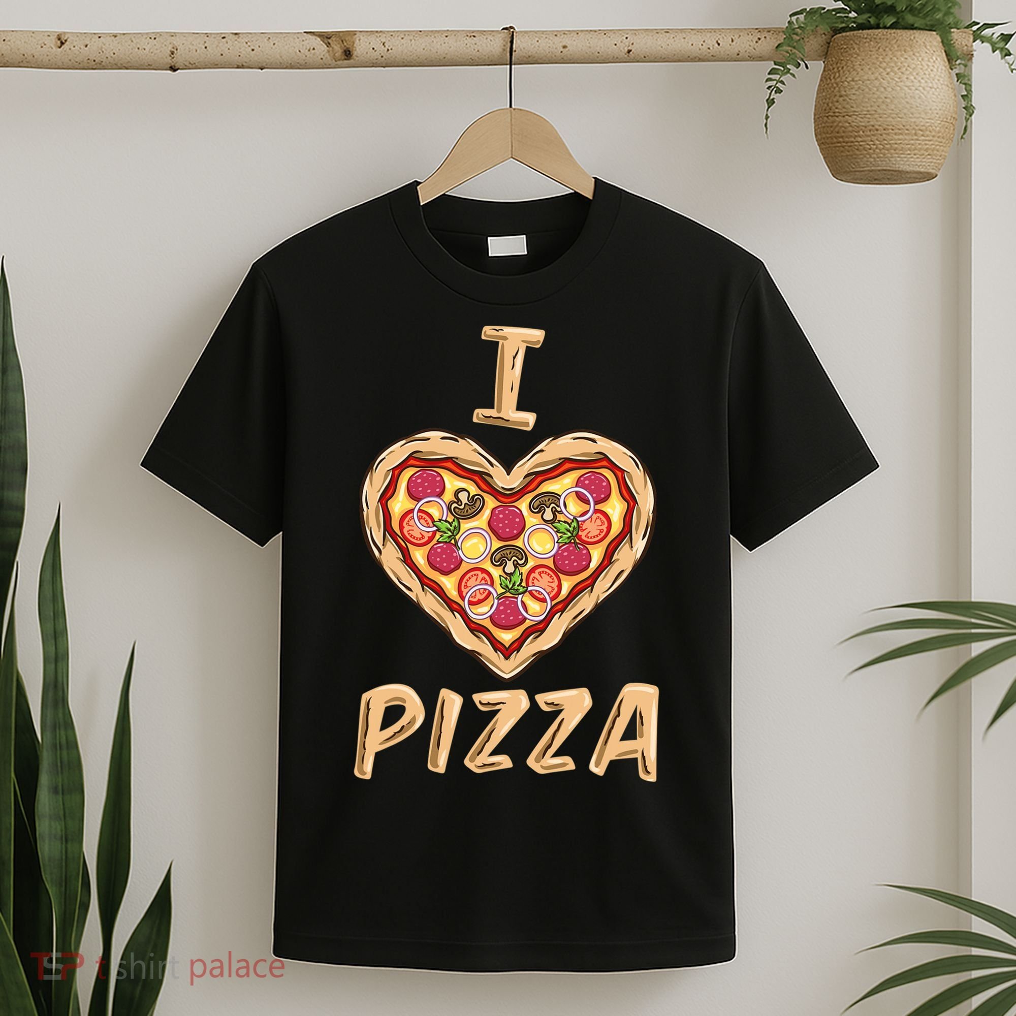 I Love Pizza for Pizza Lover T-Shirt