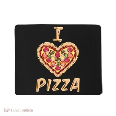 I Love Pizza for Pizza Lover Mousepad