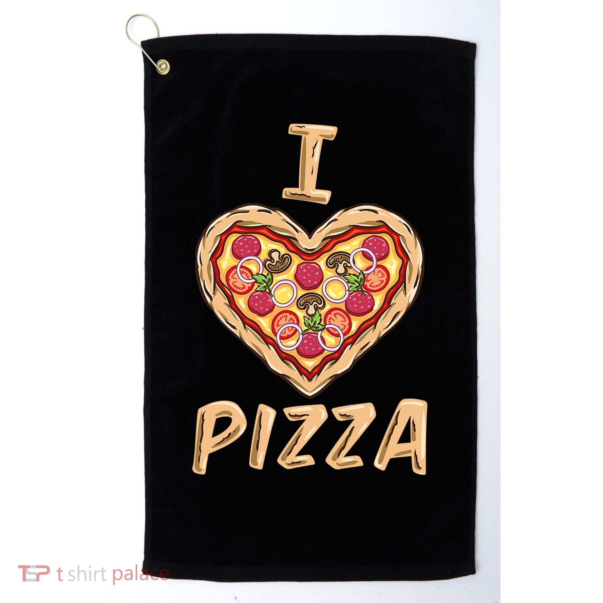 I Love Pizza for Pizza Lover Golf Towel