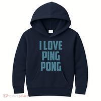 I Love Ping Pong Table Tennis Player Quote Kids Hoodie thumb 0
