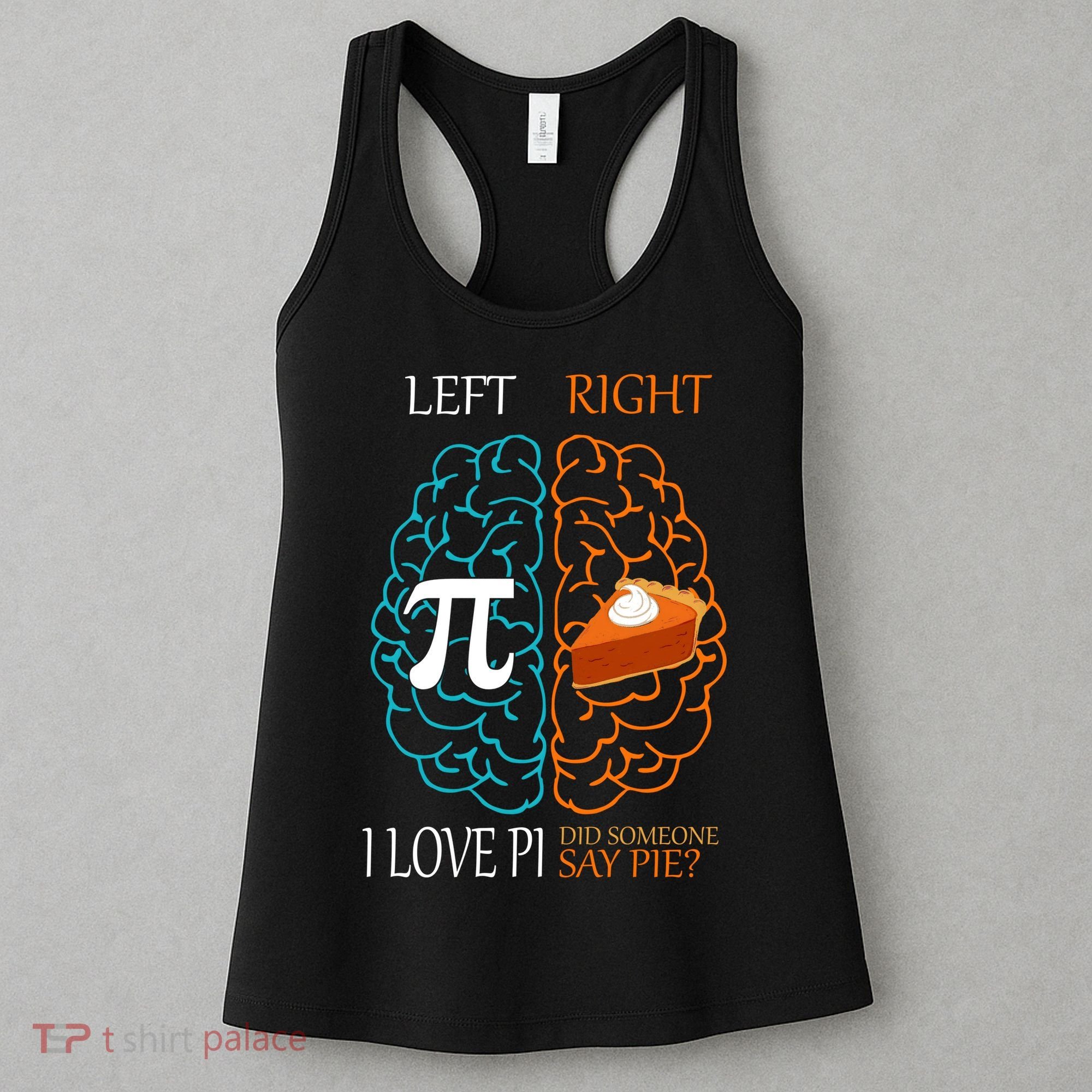 I Love Pie Funny Brain Women's Tank Top