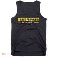 I Love Pronouns Let Me She Them Titties Funny Saying Tank Top thumb 0