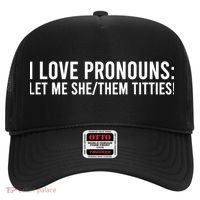 I Love Pronouns Let Me She Them Titties! Hat thumb 0
