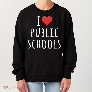 I Love Public Schools Women's Sweatshirt