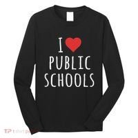 I Love Public Schools Long Sleeve Shirt thumb 0