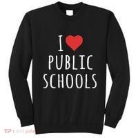 I Love Public Schools Sweatshirt thumb 0