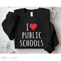 I Love Public Schools Sweatshirt thumb 2