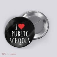 I Love Public Schools Button thumb 0