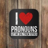 I Love Pronouns Let Me She Them Titties Coaster thumb 0