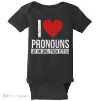 I Love Pronouns Let Me She Them Titties Baby Bodysuit thumb 0