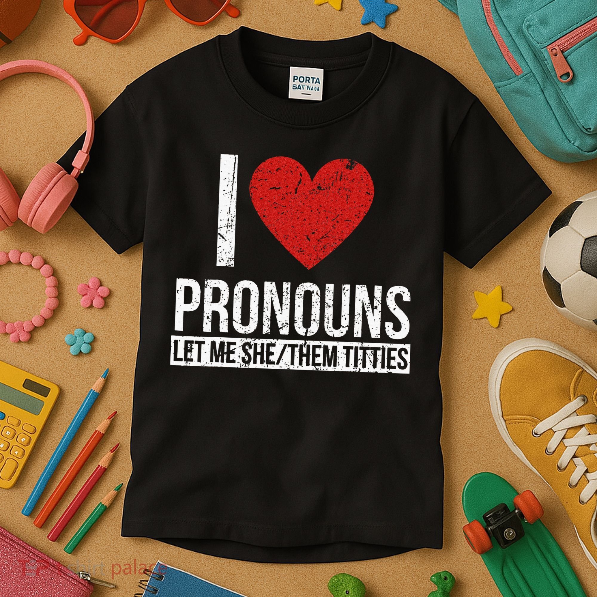 I Love Pronouns Let Me She Them Titties Kids T-Shirt