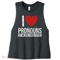 I Love Pronouns Let Me She Them Titties Women's Racerback Cropped Tank thumb 0