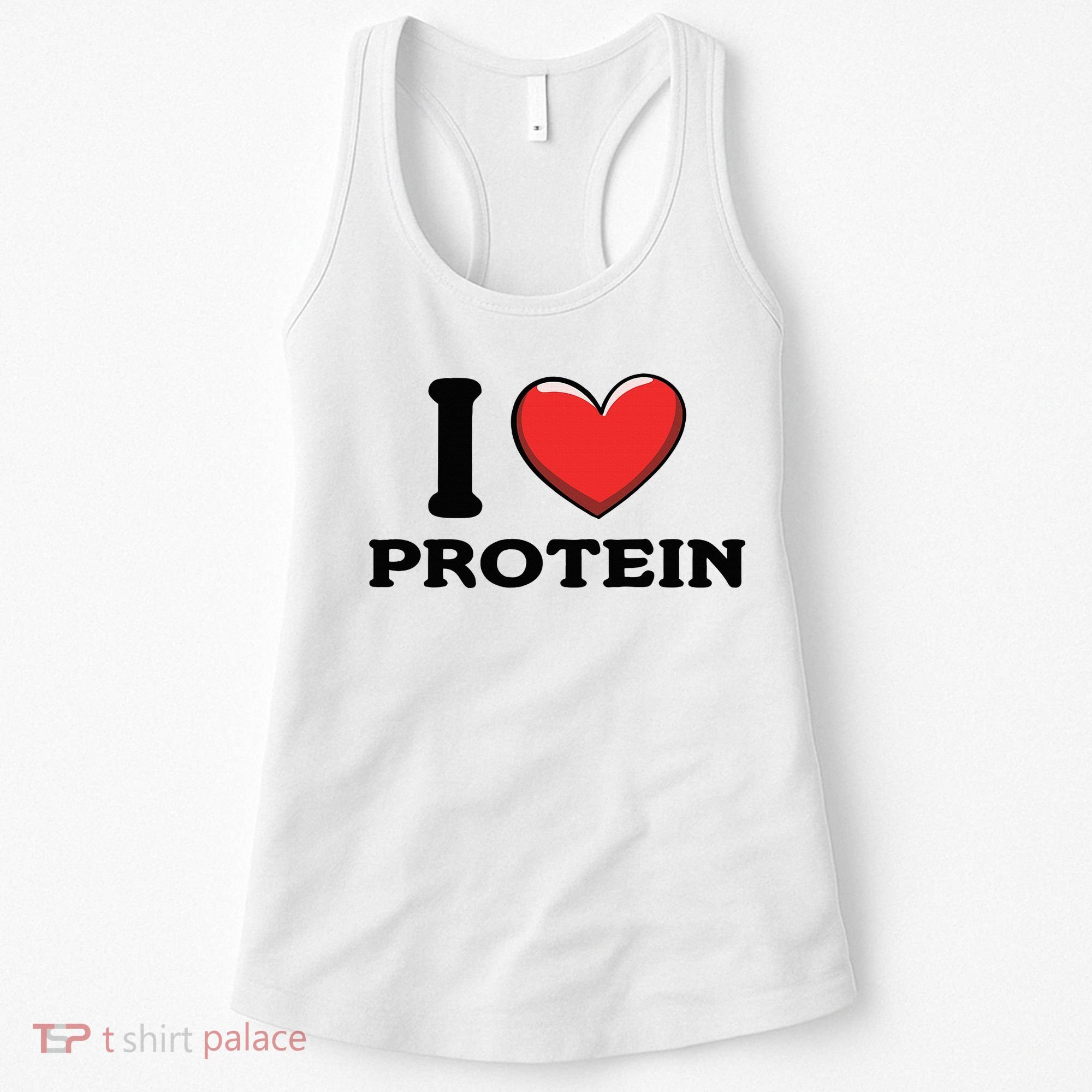 I Love Protein Funny Gym Workout Women's Tank Top