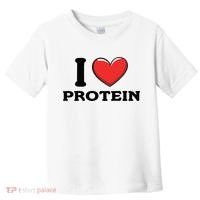 I Love Protein Funny Gym Workout Toddler T-Shirt thumb 0