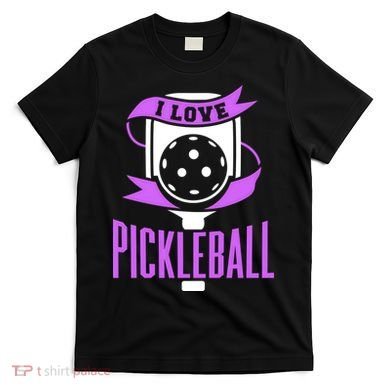 I Love Pickleball T-Shirt