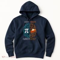 I Love Pi Did Someone Say Pie Brain Left Right Hoodie thumb 0