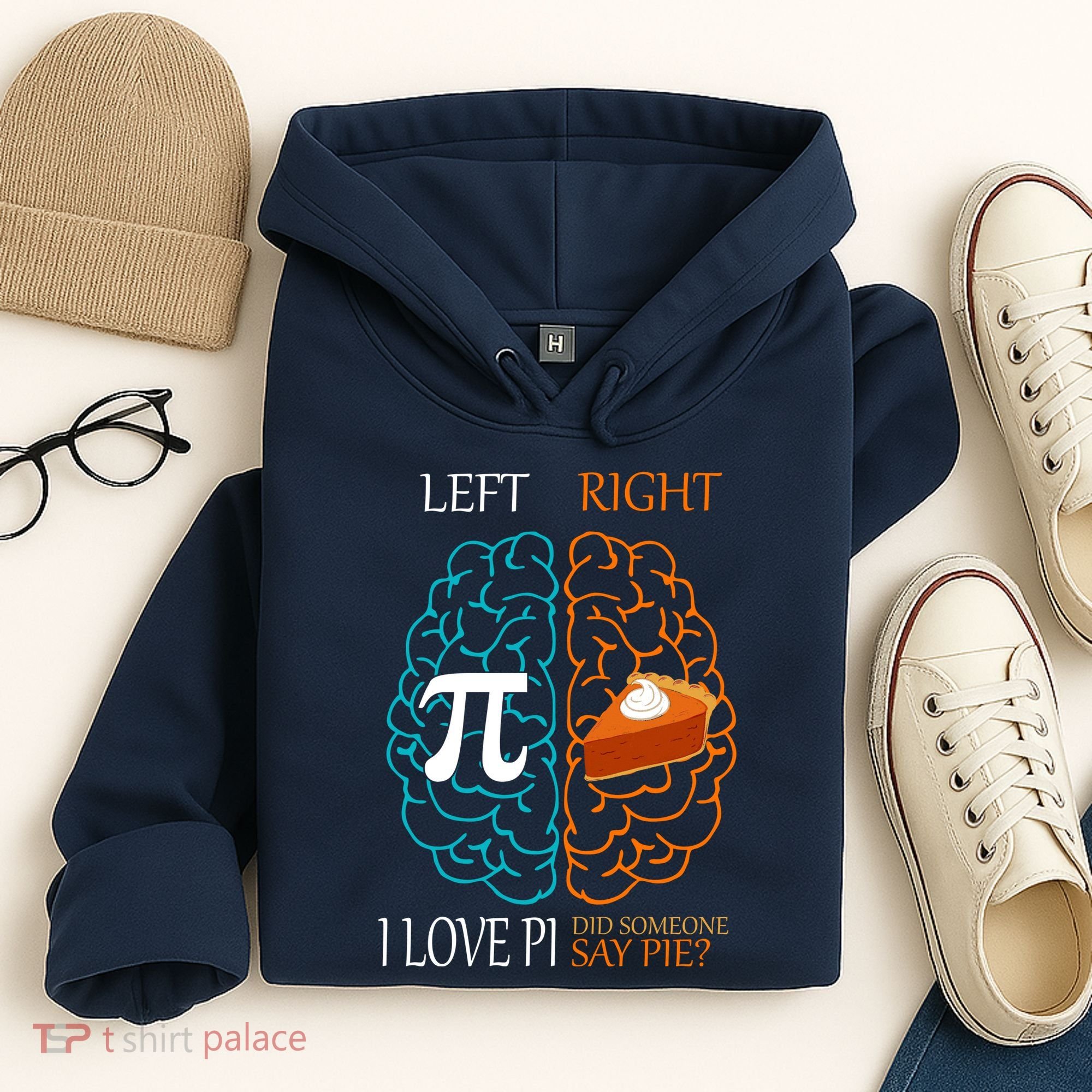 I Love Pi Did Someone Say Pie Brain Left Right Hoodie