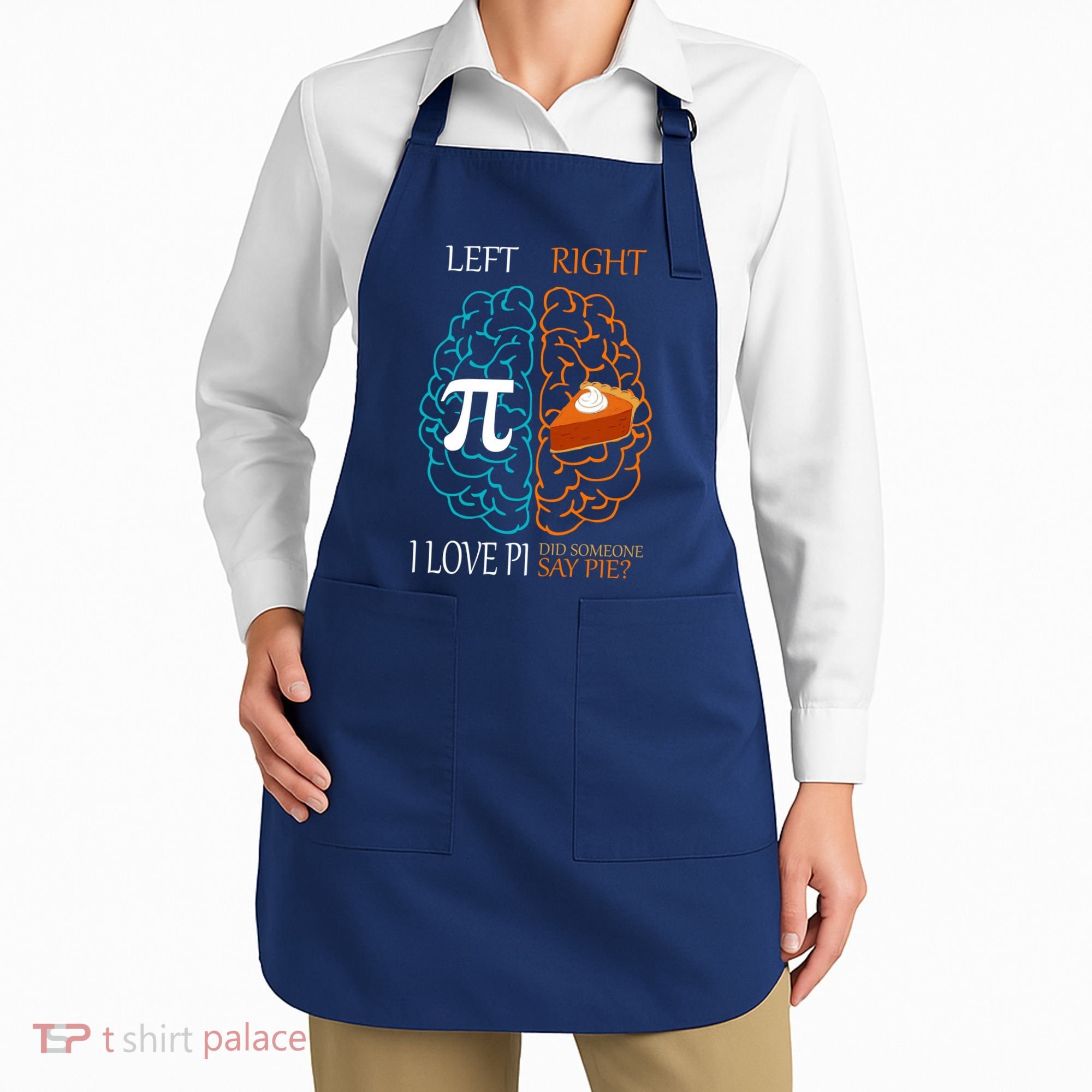 I Love Pi Did Someone Say Pie Brain Left Right Apron