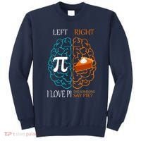 I Love Pi Did Someone Say Pie Brain Left Right Sweatshirt thumb 0
