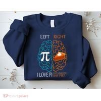 I Love Pi Did Someone Say Pie Brain Left Right Sweatshirt thumb 2