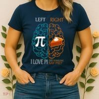 I Love Pi Did Someone Say Pie Brain Left Right Women's T-Shirt thumb 2