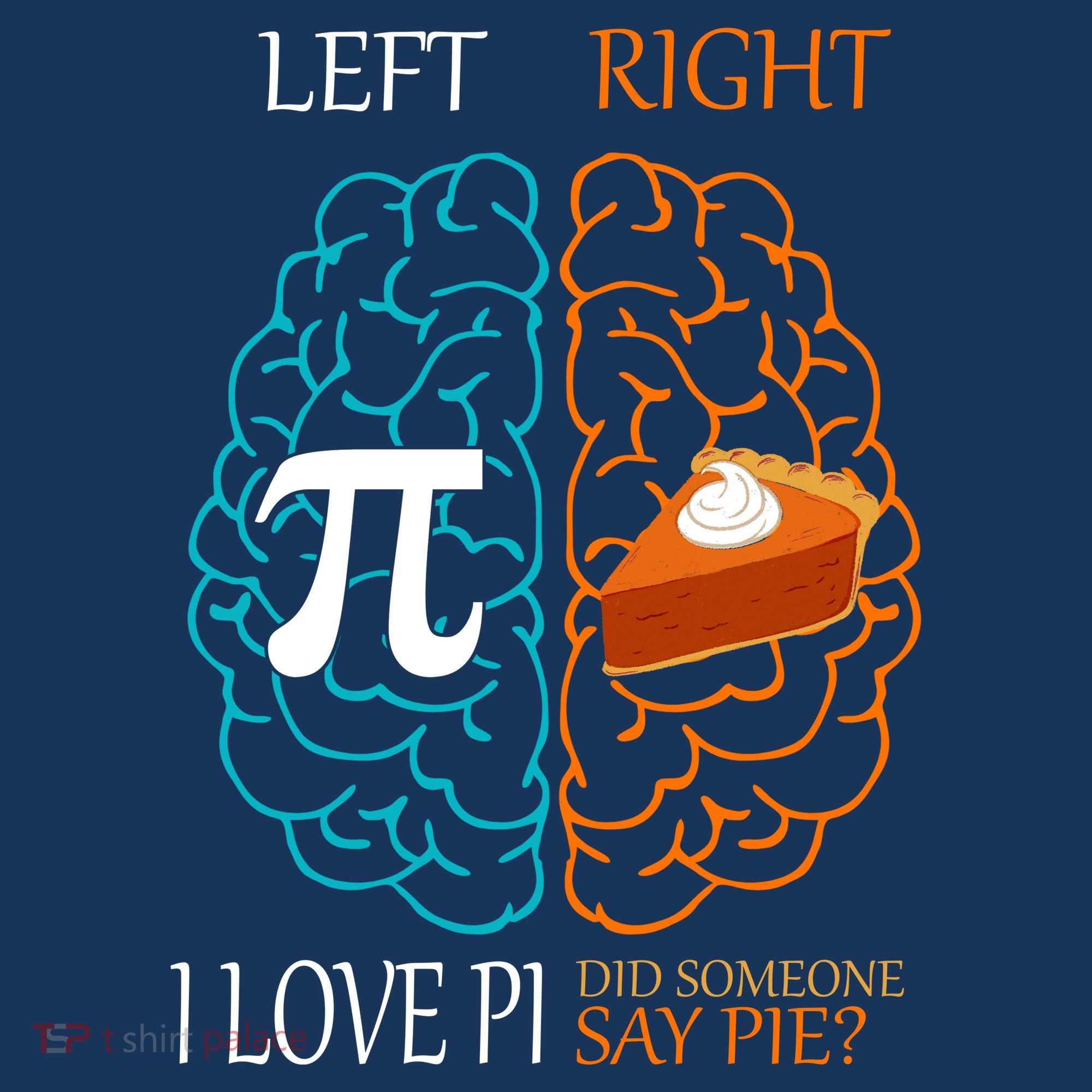 I Love Pi Did Someone Say Pie Brain Left Right Tote Bag