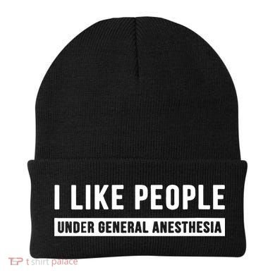 I Like People Under General Anesthesia Anesthesiology Beanie