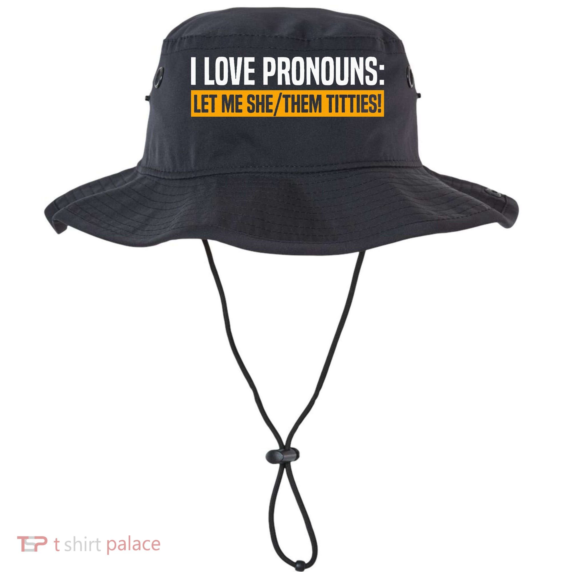 I Love Pronouns Let Me She Them Titties Bucket Hat