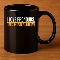 I Love Pronouns Let Me She Them Titties 11oz C Handle Ceramic Mug thumb 3