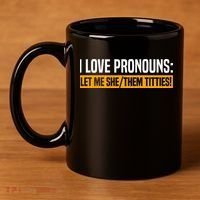 I Love Pronouns Let Me She Them Titties 11oz C Handle Ceramic Mug thumb 4