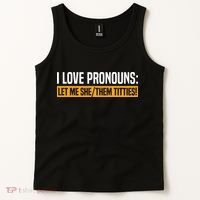 I Love Pronouns Let Me She Them Titties Tank Top thumb 2