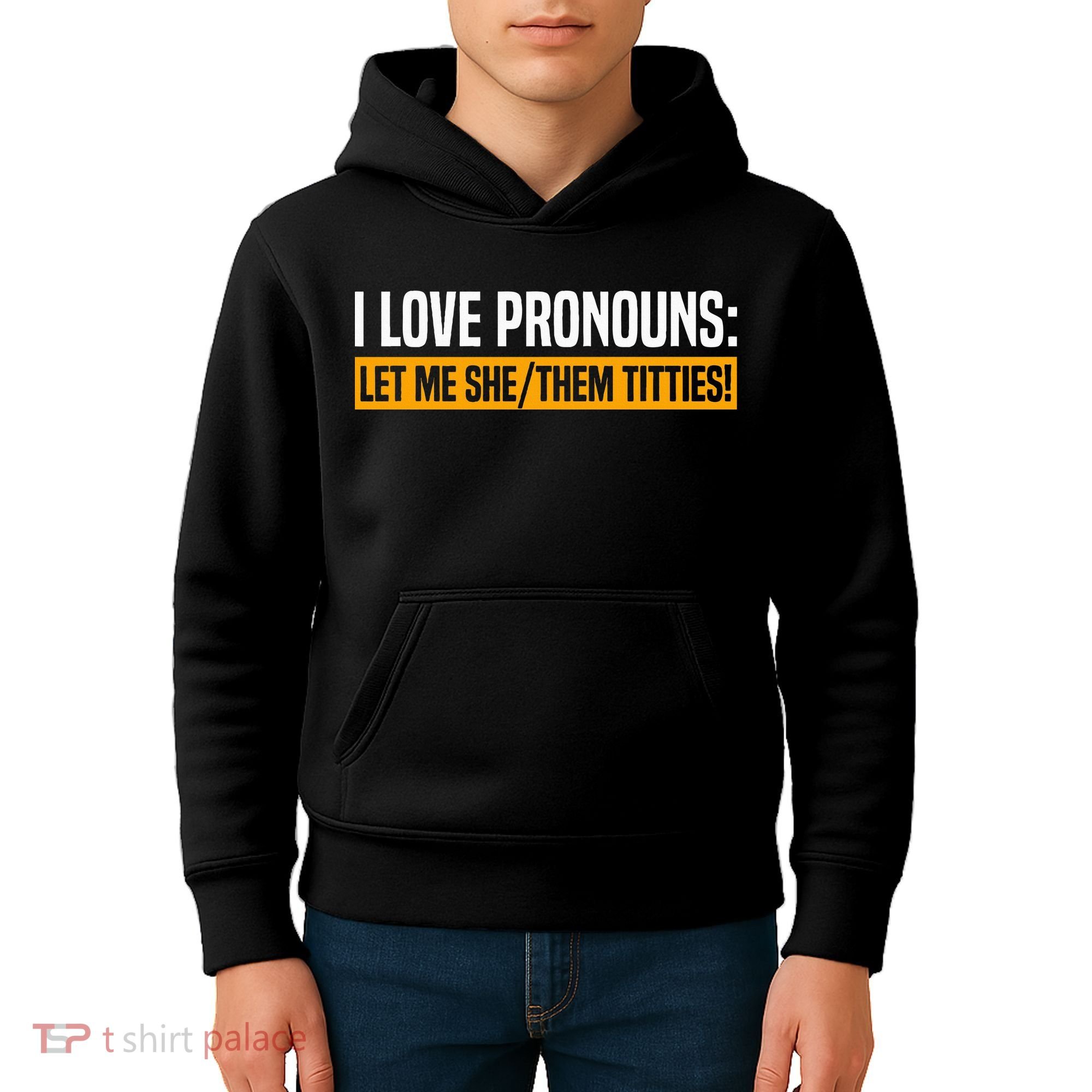 I Love Pronouns Let Me She Them Titties Kids Hoodie
