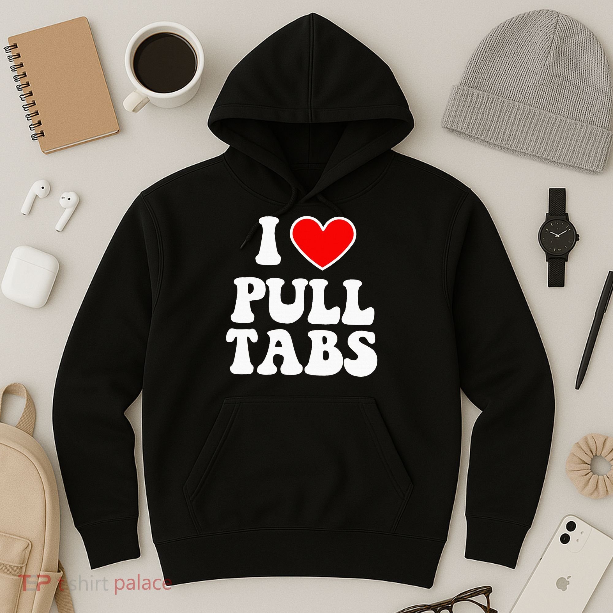 I Love Pull Tabs Bar Games Tavern Gambling Hoodie
