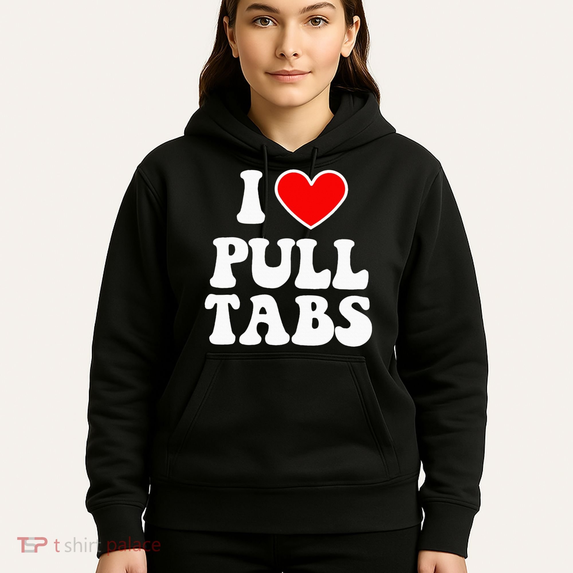I Love Pull Tabs Bar Games Tavern Gambling Hoodie