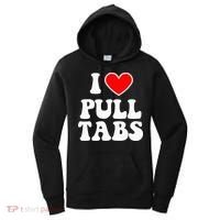 I Love Pull Tabs Bar Games Tavern Gambling Women's Hoodie thumb 0